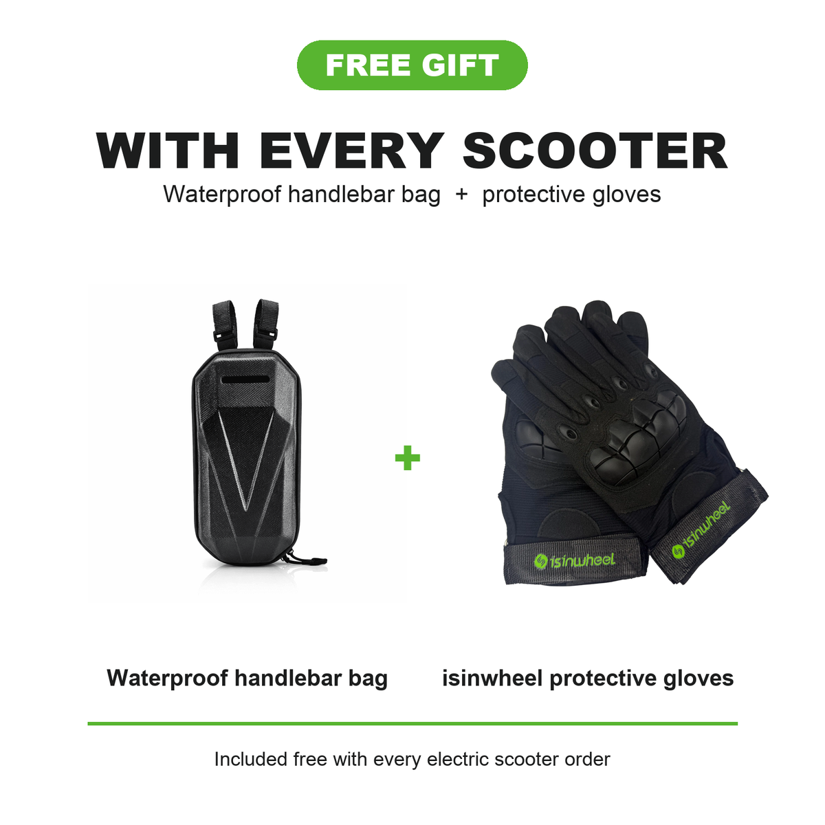 Free gift: waterproof handlebar bag and isinwheel protective gloves